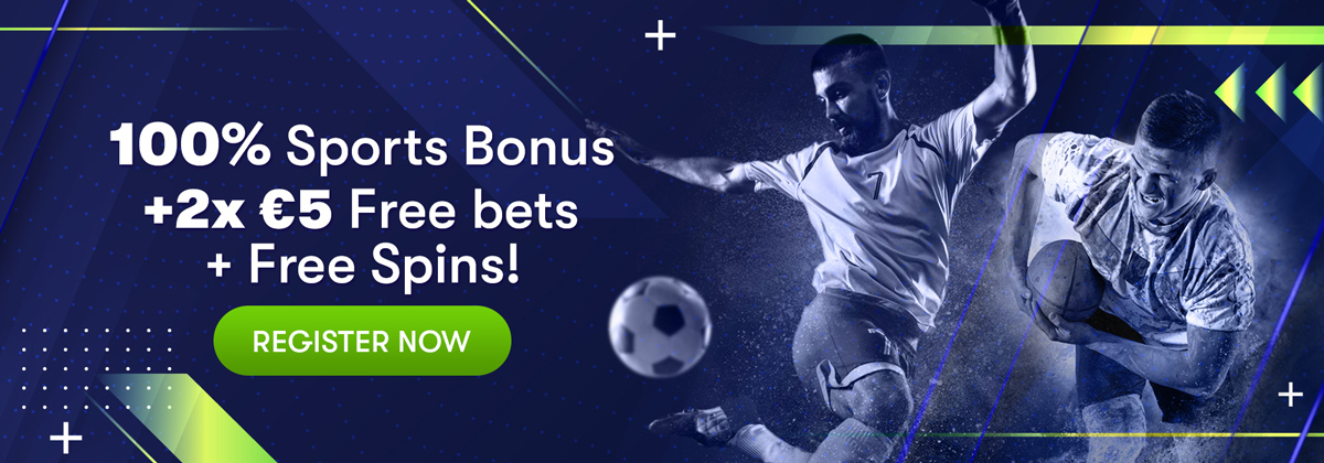 100% Sports Bonus + Free Spins + 2x €5 Free bets!